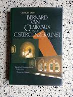 Georges Duby Bernard van Clairvaux Cisterciënzerkunst zgan, Ophalen of Verzenden, Zo goed als nieuw