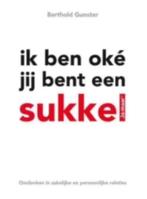 Ik ben oké jij bent een sukkel (Berthold Gunster), Boeken, Ophalen of Verzenden, Zo goed als nieuw