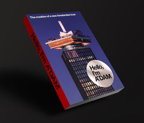 Hello, I'm A'DAM The creation of a new Amsterdam icon, ZGAN, Boeken, Kunst en Cultuur | Architectuur, Zo goed als nieuw, Overige onderwerpen