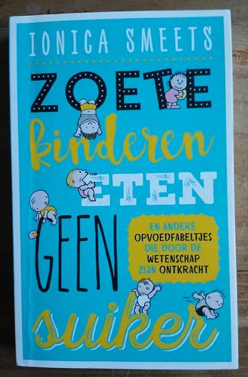 Ionica Smeets, Zoete kinderen eten geen suiker beschikbaar voor biedingen