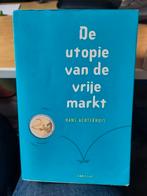 Hans Achterhuis - De utopie van de vrije markt, Ophalen of Verzenden, Zo goed als nieuw, Hans Achterhuis