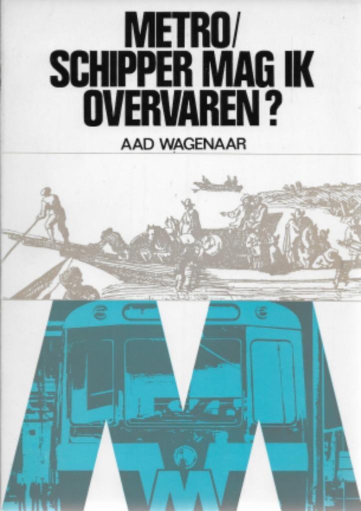 Aad Wagenaar: Metro/Schipper mag ik overvaren?, Boeken, Overige Boeken, Gelezen, Ophalen of Verzenden