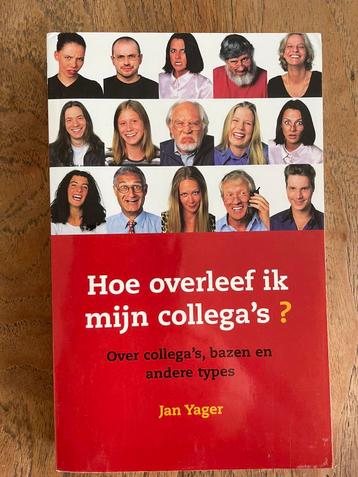 J. Yager - Hoe overleef ik mijn collega's? beschikbaar voor biedingen