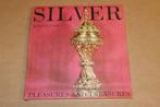 Boek - Silver Pleasures and Treasures, Antiek en Kunst, Antiek | Goud en Zilver, Ophalen of Verzenden