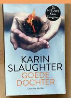 Boek van Karin Slaugther, Goede Dochter, Ophalen of Verzenden, Zo goed als nieuw, Karin Slaughter