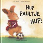 HUP PAULTJE, HUP ! EveTharlet & Brigitte Weninger *Voetbal*, Ophalen of Verzenden, Fictie algemeen, Zo goed als nieuw, Eve Tharlet