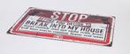 Stop break in to my house reclamebord van metaal wandbord, Info@deconoord.nl, Deco Noord, Nieuw, Ophalen of Verzenden