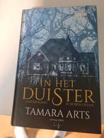 Tamara Arts - In het Duister, Ophalen of Verzenden, Zo goed als nieuw, Tamara Arts