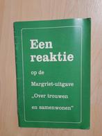OVER TROUWEN EN SAMENWONEN EEN REAKTIE OP DE MARGRIETUITGAVE, Ophalen of Verzenden, Gelezen