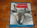 Het verdwenen squadron (onderzoek, Wo2, P-38's, B-17's), Ophalen of Verzenden, Zo goed als nieuw, Boek of Tijdschrift