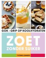 Zoet zonder suiker - Grip op Koolhydraten - Yvonne Lemmers, Ophalen of Verzenden, Zo goed als nieuw