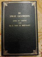 De strijd gestreden Leven en sterven Ds. G. van de Breevaart, Ophalen of Verzenden, Gelezen, Christendom | Protestants