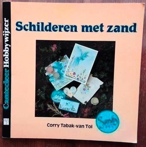 Schilderen met zand - Corry Tabak-van Tol, Boeken, Hobby en Vrije tijd, Zo goed als nieuw, Ophalen of Verzenden
