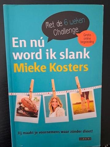 Mieke Kosters - En nú word ik slank beschikbaar voor biedingen