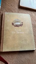 Plaatjesboek  “naar de tropen “, Boeken, Ophalen of Verzenden, Gelezen, Plaatjesalbum