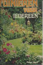 Tuinieren voor iedereen Peter Hunt, Boeken, Wonen en Tuinieren, Ophalen of Verzenden, Zo goed als nieuw, Tuinieren en Tuinplanten