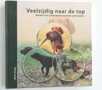 Veelzijdig naar de top-werken met staande jachthonden, Boeken, Ophalen of Verzenden, Zo goed als nieuw, Honden