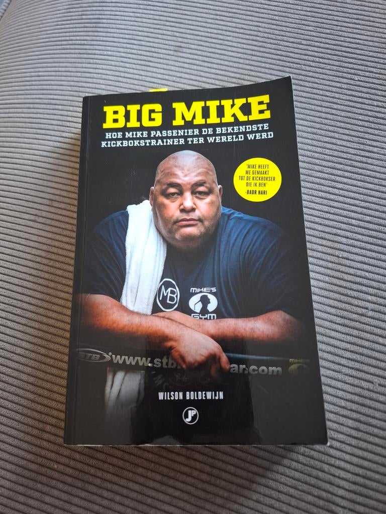 Big Mike: Hoe Mike Passenier de  kickbokstrainer we, Ophalen of Verzenden, Zo goed als nieuw, Wilson Boldewijn, Vechtsport