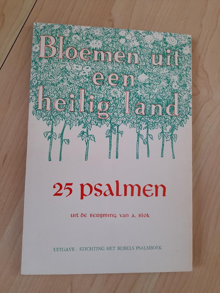 Bloemen uit een heilig land 25 PSALMEN uit de berijming van, Ophalen of Verzenden, Gelezen
