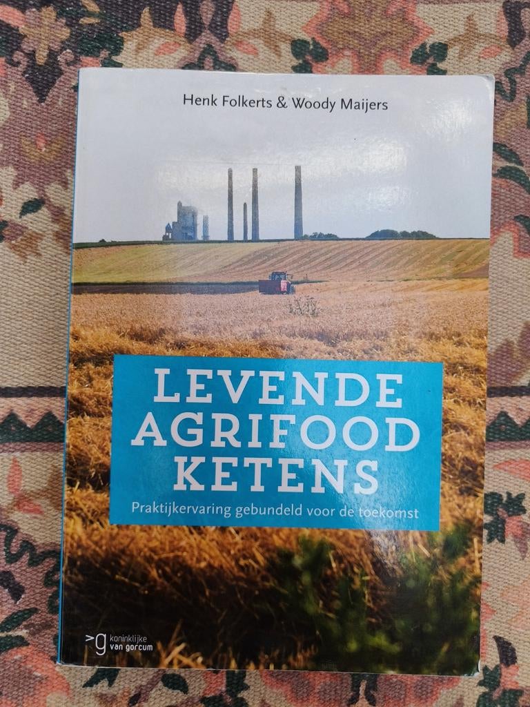 Levende Agrifood Ketens - Praktijkervaring, Ophalen of Verzenden, Gelezen, Overige onderwerpen, Henk Folkerts & Woody Maijers