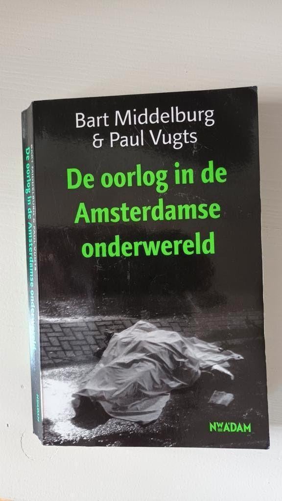 Paul Vugts - De oorlog in de Amsterdamse onderwereld, Boeken, Ophalen of Verzenden, Zo goed als nieuw, Nederland, Paul Vugts; Bart Middelburg