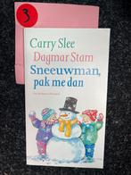 Sneeuwman, pak me dan - Carry Slee & Dagmar Stam, Boeken, Ophalen of Verzenden, Zo goed als nieuw, Fictie algemeen