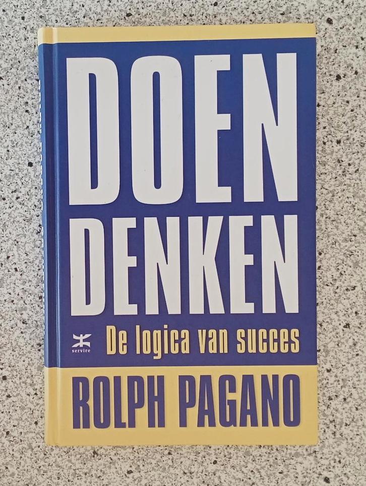 Pagano, Rolph - Doen denken - De logica van succes, Boeken, Advies, Hulp en Training, Gelezen, Verzenden