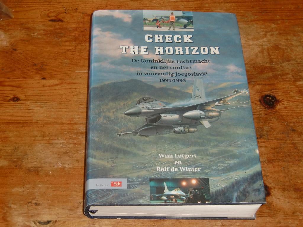 Check the horizon : KLU Joegoslavie 1991-1995 (F-16's ea), Verzamelen, Ophalen of Verzenden, Zo goed als nieuw, Boek of Tijdschrift