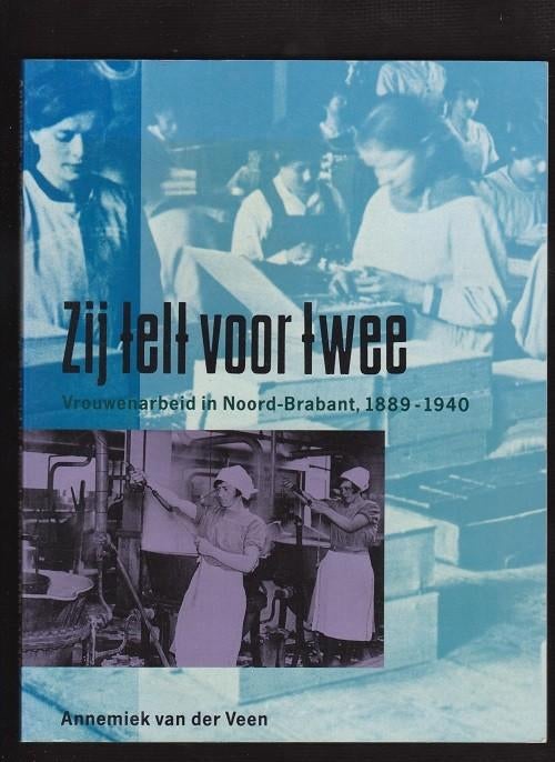 ZIJ TELT VOOR TWEE - over Vrouwen in Noord-Brabant, Ophalen of Verzenden, Nieuw, Nederland