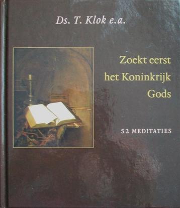 ds. T. Klok e.a. - Zoekt eerst het Koninkrijk Gods beschikbaar voor biedingen