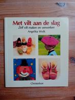 met vilt aan de slag - angelika wolk  (christofoor), Gelezen, Ophalen of Verzenden