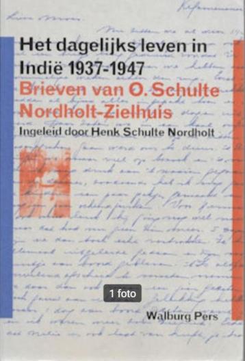 O Schulte Nordholt: Het dagelijks leven in Indië 1937-1947 beschikbaar voor biedingen