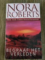 Begraaf het verleden - Nora Roberts, Ophalen of Verzenden, Zo goed als nieuw, Nora Roberts
