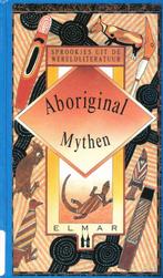 Aboriginal Mythen - Elmar - HK  Door hun eeuwenlange isoleme, Boeken, Sprookjes en Fabels, Verzenden, Gelezen, Elmar