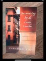 Christobel Kent - Ontmoeting bij de Ponte Vecchio, Ophalen of Verzenden, Zo goed als nieuw