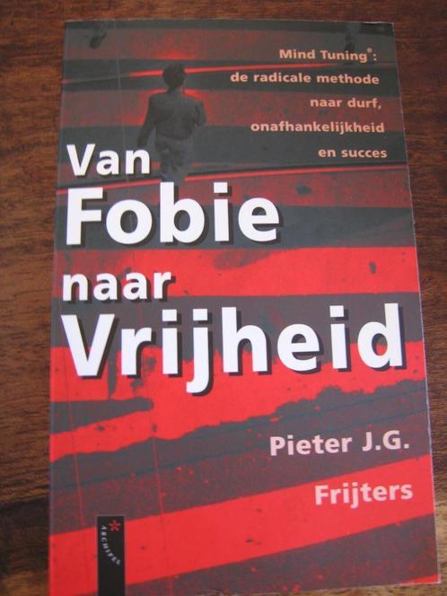 Van fobie naar vrijheid. Pieter Frijters, Boeken, Psychologie, Zo goed als nieuw, Ophalen of Verzenden
