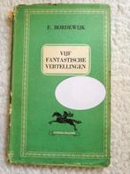 F. Bordewijk - Vijf Fantastische Vertellingen, Boeken, Ophalen of Verzenden, Gelezen, F. Bordewijk, Nederland