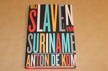 Wij slaven van Suriname - Anton de Kom beschikbaar voor biedingen