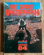 Voetbal International: Het Groot VoetbalBoek 1984, Verzamelen, Ophalen of Verzenden