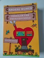 Anders Wonen - Verhalen van Paradijsvogels, Ophalen of Verzenden, Gelezen, Marleen Hartog