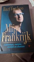 Bart van Loo - Mijn Frankrijk, Boeken, Ophalen of Verzenden, Zo goed als nieuw, Bart van Loo