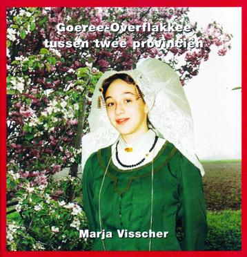 Goeree-Overflakkee Tussen Twee Provinciën / 9789055341337 beschikbaar voor biedingen