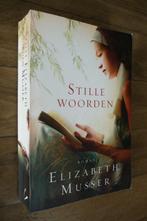 Stille woorden - Elizabeth Musser (christelijke roman), Ophalen of Verzenden, Zo goed als nieuw, Nederland