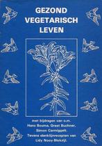 Gezond vegetarisch leven., Boeken, Ophalen of Verzenden, Zo goed als nieuw, Dieet en Voeding