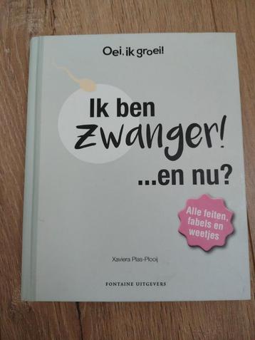 Xaviera Plas-Plooij - Oei, ik groei! Ik ben zwanger… en nu? beschikbaar voor biedingen