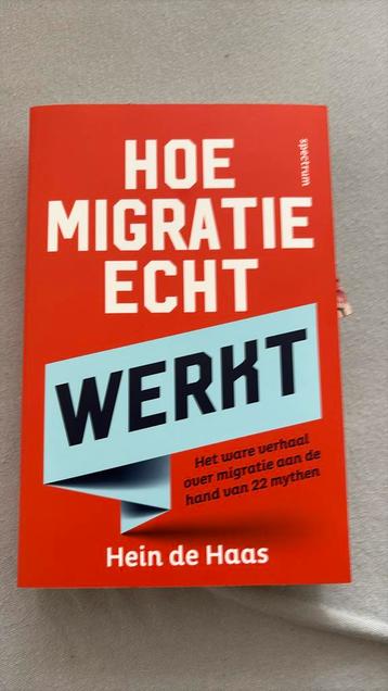 Hein de Haas - Hoe migratie echt werkt beschikbaar voor biedingen
