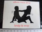 sticker alleen voor drop kruip ik erop seks sex vintage, Verzenden, Zo goed als nieuw, Overige typen