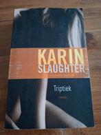 Karin Slaughter - Triptiek, Boeken, Ophalen of Verzenden, Zo goed als nieuw, Karin Slaughter