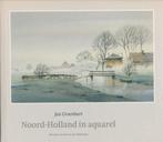 Jan Groenhart - Noord-holland in aquarel Tekst: Rob van den, Ophalen of Verzenden, Zo goed als nieuw