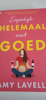 Amy Lavelle - Eigenlijk helemaal niet goed, Amy Lavelle, Ophalen of Verzenden, Zo goed als nieuw, Nederland